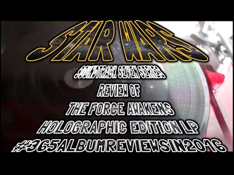Star Wars TFA (Holographic LP) - Soundtrack Seven Series #365AlbumReviewsIN2016 - Daily Vinyl [#247]
