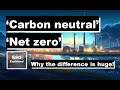 carbon neutral vs net zero why there s a huge difference.