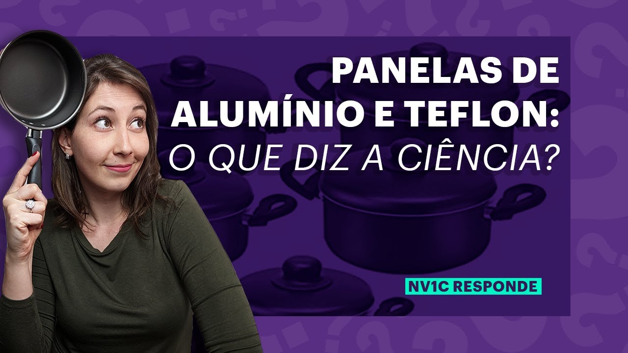 Panelas de ALUMÍNIO E TEFLON são seguras?