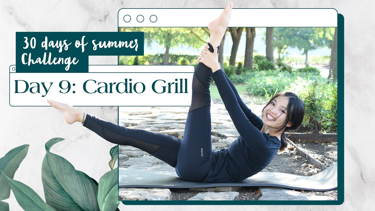 Pilates Cardio Grill for a chilled summer | Day 9 * Home Workout challenge with me