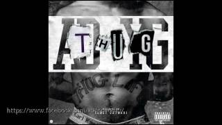 AD - Thug Feat. YG [Prod. By Sorry Jaynari]