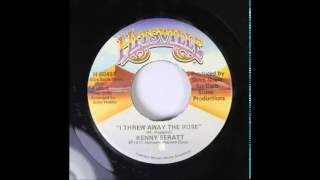 Kenny Seratt  - I Threw Away The Rose