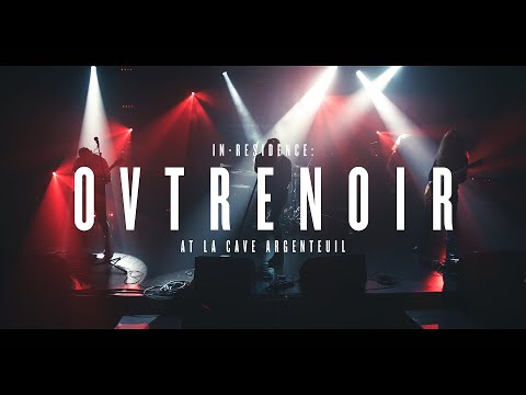 In residence: OVTRENOIR at La Cave Argenteuil