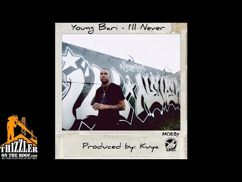 Young Bari - I'll Never (Prod. Kuya Beats) [Thizzler.com]