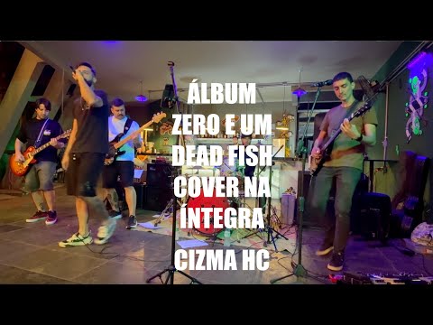 Zero e Um Álbum Cover Dead Fish por Cizma Ao Vivo 06/09/2025