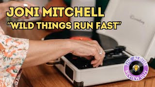 Joni Mitchell - Wild Things Run Fast #albumreviews