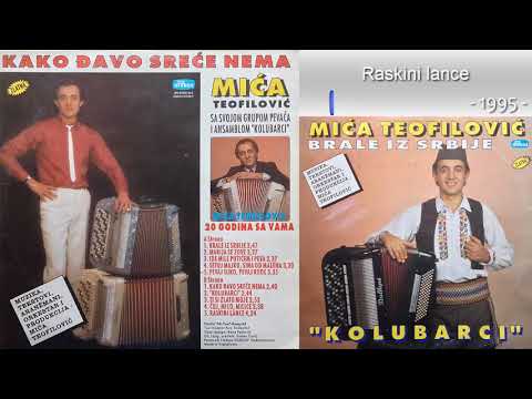 Mica Teofilovic - Raskini lance - (Audio 1995)