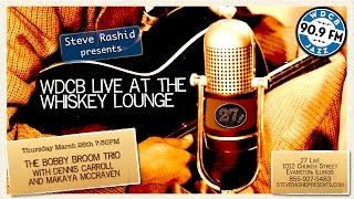 Live at the Whiskey Lounge – The Bobby Broom Trio