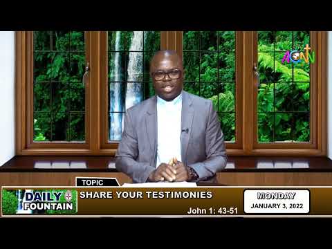 DAILY FOUNTAIN OF JANUARY 3, 2022 - THE REV'D CANON DR. BOLA' OGUNYANNWO