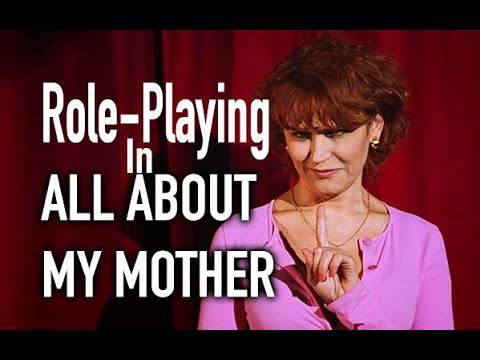 Role-Playing, The Kindness Of Strangers, and ALL ABOUT MY MOTHER--Analyzing the film by Amoldovar