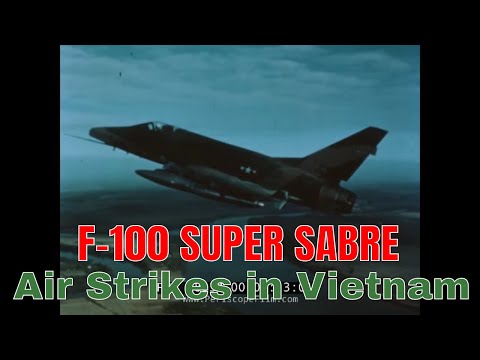 NORTH AMERICAN AVIATION F-100 SUPER SABRE PROMO FILM  AIR STRIKES IN VIETNAM 88934