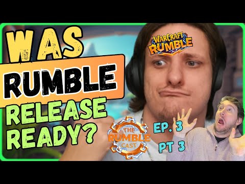 Was Rumble "release ready" ? Are we getting new content quickly enough? The Rumble Cast Ep 3