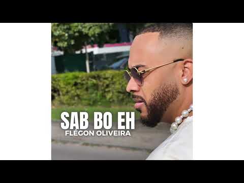 Flégon Oliveira - SAB BO EH
