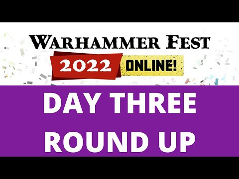 Warhammer Fest 2022 Online - Day 3 Recap