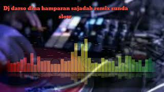 Download lagu Dj darso dina hamparan sajadah remix sunda slow full bas mp3 Download lagu Dj darso dina hamparan sajadah remix sunda slow full bas mp3