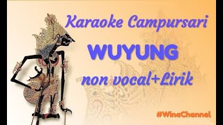 Download lagu Karaoke Campursari langgam WUYUNG non vocal full lirik mp3