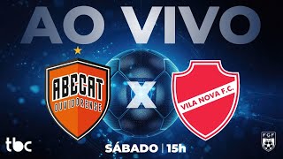 RODADA DUPLA | ABECAT X VILA NOVA | JATAIENSE X CRAC | GOIANÃO 2026 | 10/01/2026