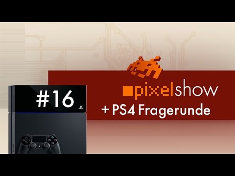 PS4 pixelshow #16 & Fragerunde - [Playstation 4]