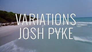 Josh Pyke - Variations