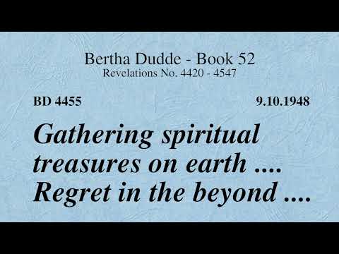BD 4455 - GATHERING SPIRITUAL TREASURES ON EARTH .... REGRET IN THE BEYOND ....