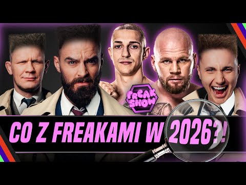 FREAK SHOW: GLEBA, LIZAK, TURSKI, MŚCIWUJEWSKI I PASTERNAK. CO Z FREAKAMI W 2026 ROKU?
