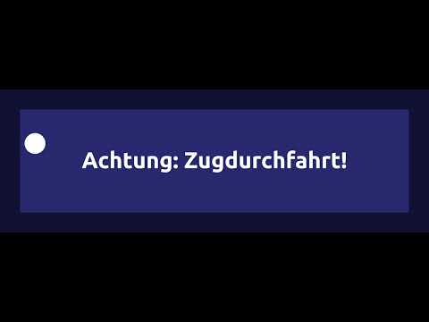zb Ansage • Vorsicht, Zugdurchfahrt