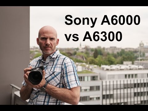 Sony A6000 vs A6300 - Die wichtigsten Unterschiede