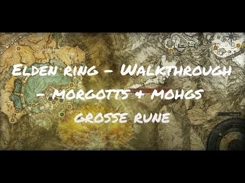 Elden Ring - Walkthrough - Morgotts & Mohgs Grosse Rune