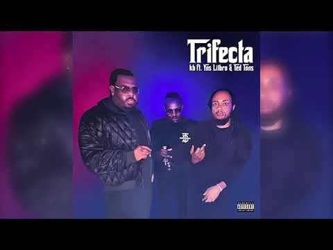 KB -Trifecta ft yns lilbro & Ted tons
