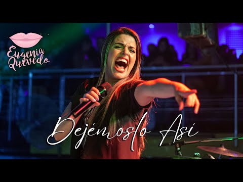 Eugenia Quevedo | La Banda De Carlitos - Dejemoslo Asi (En Vivo)