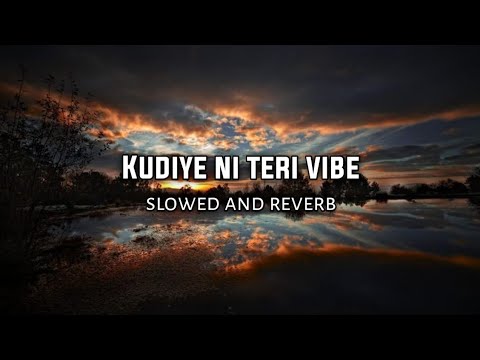 The Prophec - Kudiye ni teri vibe[slowed and reverb] | Akshay Kumar | Mrunal Thakur | #ad #lofimusic
