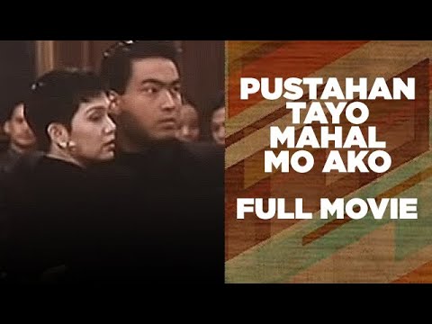 PUSTAHAN TAYO MAHAL MO AKO: Ramon 'Bong' Revilla Jr. & Maricel Soriano | Full Movie