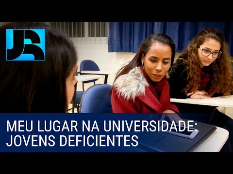 Meu Lugar na Universidade: jovens com deficiências têm dificuldades de inclusão nas universidades