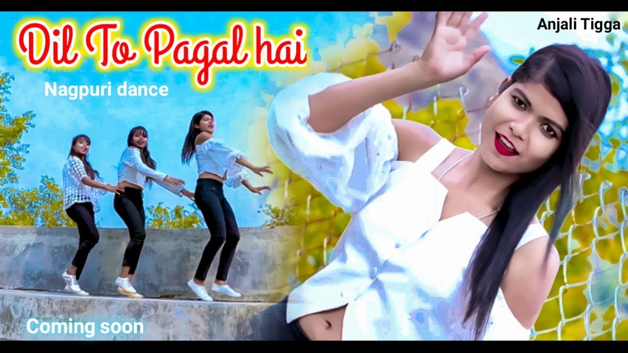 Dil To Pagal Hai ❤️ New Nagpuri Sadri Dance Video 2020 / Anjali Tigga / Dilu Dilwala