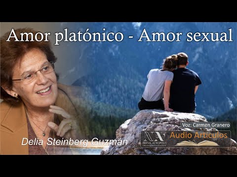 Platonic love, sexual love. Delia Steinberg Guzmán