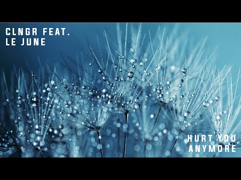 Hurt You Anymore by CLNGR feat. Le June [Pop, Synth Pop, ESMusic]