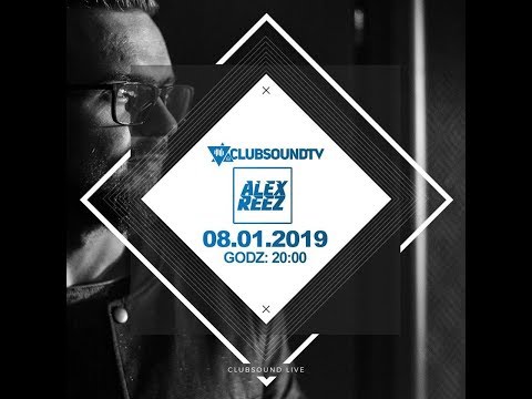 Alex Reez live w Clubsound TV !