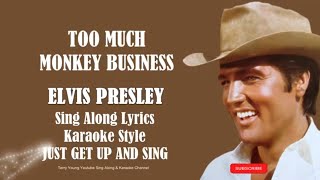 Elvis Presley Too Much Monkey Business (HD) Sing Along Lyrics