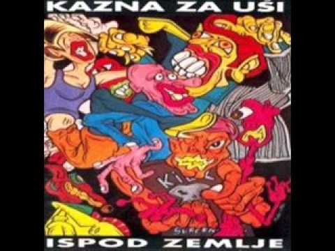 KAZNA ZA USI - ISPOD ZEMLJE (Full Album)