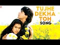 Tujhe Dekha Toh Yeh Jaana Sanam Song Dilwale Dulhania Le Jayenge Shah Rukh Khan Kajol