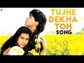 Tujhe Dekha Toh Yeh Jaana Sanam - Song - Dilwale ...