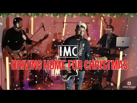 IMC - Driving home for Christmas (Chris Rea)