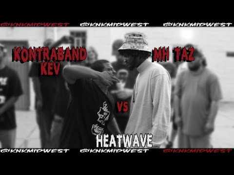 KNKMIDWEST - KONTRABAND KEV vs MH TAZ - HEATWAVE