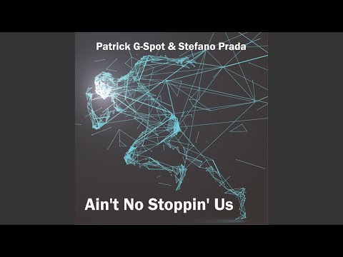 Ain't No Stoppin' Us (Extended)