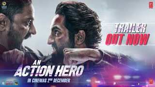 An Action Hero (Official Trailer) Ayushmann Khurrana, Jaideep A | Aanand L Rai, Anirudh | Bhushan K