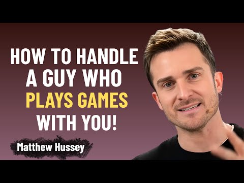 How To Handle A Guy Who Plays Games With You | Matthew Hussey's Relationship Advice
