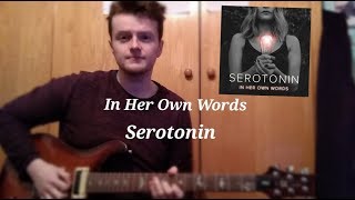 In Her Own Words - Serotonin [Guitar Cover]