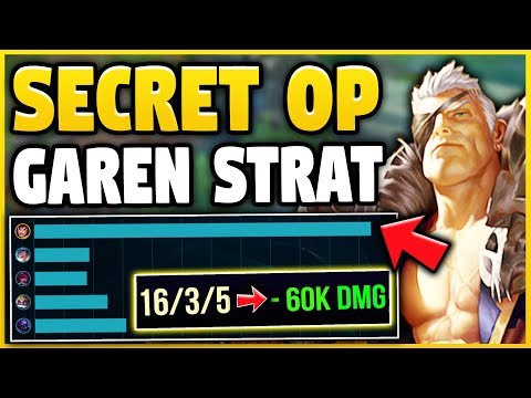 MY *NEW* SECRET OVERPOWERED GAREN BUILD!  YOU LEGIT CAN'T LOSE! (100% BROKEN!) - League of Legends