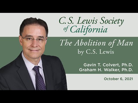 The Abolition of Man, by C.S. Lewis | Presentation by Gavin T. Colvert, Hosted by Graham H. Walker
