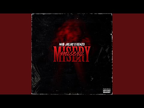 Misery (feat. NHS Kenzo)
